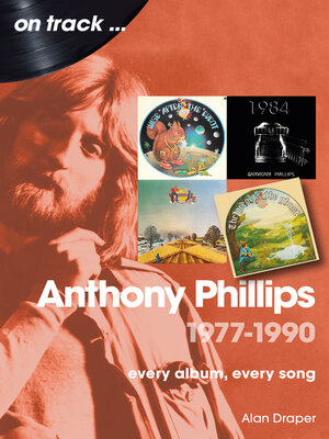 cover image of Anthony Phillips 1977-1990